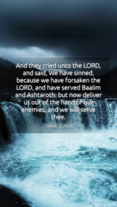 Picture 05 - 1 Samuel 12:10 KJV Mobile Phone Wallpaper - And they cried unto the LORD, and said, We have - Mobile Bible Verse Wallpaper