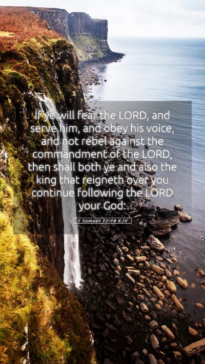 Picture 05 - 1 Samuel 12:14 KJV Mobile Phone Wallpaper - If ye will fear the LORD, and serve him, and obey - Mobile Bible Verse Wallpaper