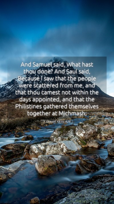 Picture 05 - 1 Samuel 13:11 KJV Mobile Phone Wallpaper - And Samuel said, What hast thou done? And Saul - Mobile Bible Verse Wallpaper