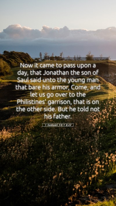 Picture 05 - 1 Samuel 14:1 KJV Mobile Phone Wallpaper - Now it came to pass upon a day, that Jonathan the - Mobile Bible Verse Wallpaper