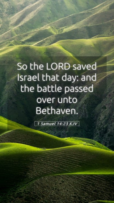 Picture 05 - 1 Samuel 14:23 KJV Mobile Phone Wallpaper - So the LORD saved Israel that day: and the battle - Mobile Bible Verse Wallpaper