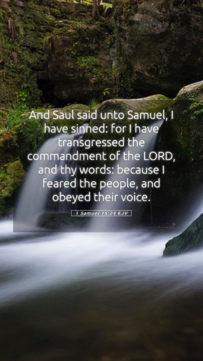 Picture 05 - 1 Samuel 15:24 KJV Mobile Phone Wallpaper - And Saul said unto Samuel, I have sinned: for I - Mobile Bible Verse Wallpaper