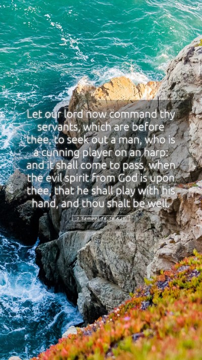 Picture 05 - 1 Samuel 16:16 KJV Mobile Phone Wallpaper - Let our lord now command thy servants, which are - Mobile Bible Verse Wallpaper