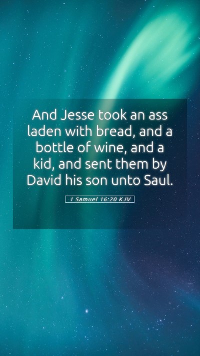 Picture 05 - 1 Samuel 16:20 KJV Mobile Phone Wallpaper - And Jesse took an ass laden with bread, and a - Mobile Bible Verse Wallpaper