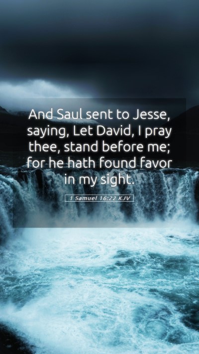 Picture 05 - 1 Samuel 16:22 KJV Mobile Phone Wallpaper - And Saul sent to Jesse, saying, Let David, I pray - Mobile Bible Verse Wallpaper