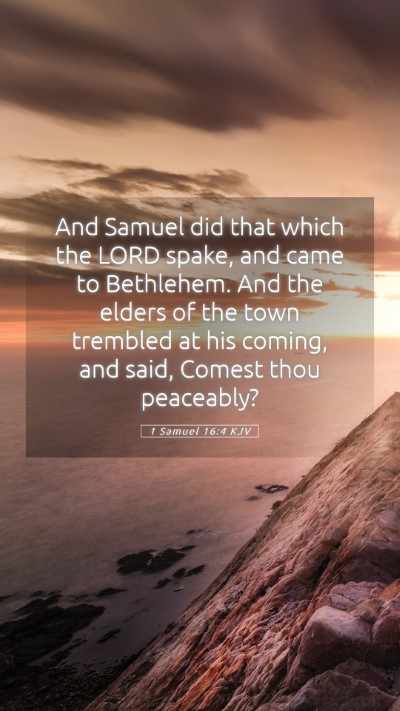 Picture 05 - 1 Samuel 16:4 KJV Mobile Phone Wallpaper - And Samuel did that which the LORD spake, and - Mobile Bible Verse Wallpaper