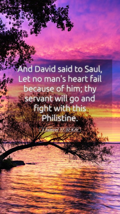 Picture 05 - 1 Samuel 17:32 KJV Mobile Phone Wallpaper - And David said to Saul, Let no man's heart fail - Mobile Bible Verse Wallpaper