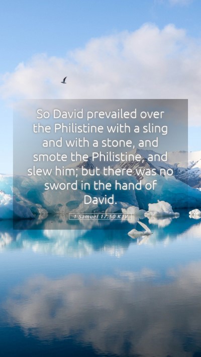 Picture 05 - 1 Samuel 17:50 KJV Mobile Phone Wallpaper - So David prevailed over the Philistine with a - Mobile Bible Verse Wallpaper