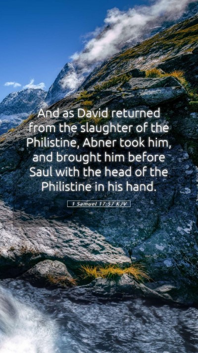 Picture 05 - 1 Samuel 17:57 KJV Mobile Phone Wallpaper - And as David returned from the slaughter of the - Mobile Bible Verse Wallpaper
