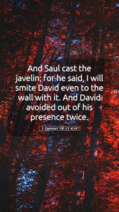 Picture 05 - 1 Samuel 18:11 KJV Mobile Phone Wallpaper - And Saul cast the javelin; for he said, I will - Mobile Bible Verse Wallpaper