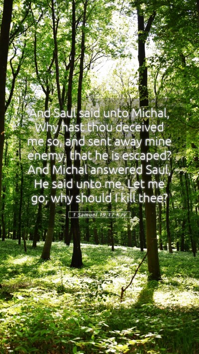Picture 05 - 1 Samuel 19:17 KJV Mobile Phone Wallpaper - And Saul said unto Michal, Why hast thou deceived - Mobile Bible Verse Wallpaper