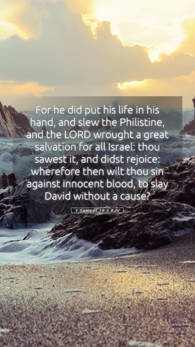 Picture 05 - 1 Samuel 19:5 KJV Mobile Phone Wallpaper - For he did put his life in his hand, and slew the - Mobile Bible Verse Wallpaper