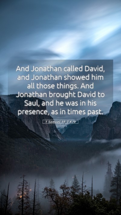 Picture 05 - 1 Samuel 19:7 KJV Mobile Phone Wallpaper - And Jonathan called David, and Jonathan showed - Mobile Bible Verse Wallpaper