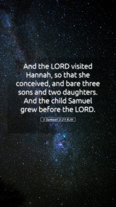 Picture 05 - 1 Samuel 2:21 KJV Mobile Phone Wallpaper - And the LORD visited Hannah, so that she - Mobile Bible Verse Wallpaper