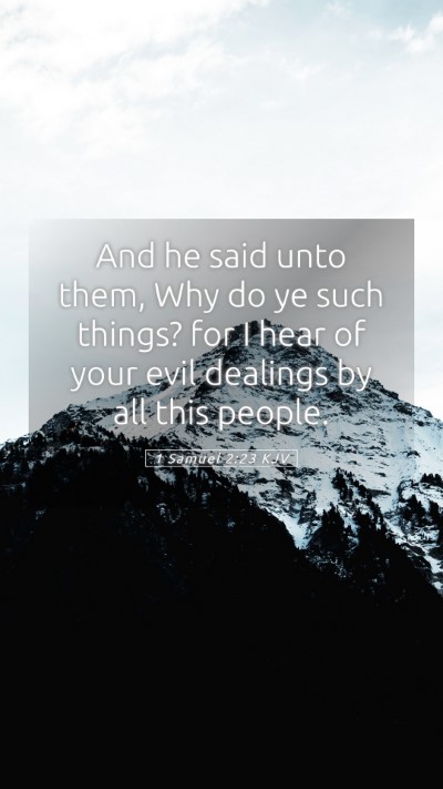 Picture 05 - 1 Samuel 2:23 KJV Mobile Phone Wallpaper - And he said unto them, Why do ye such things? for - Mobile Bible Verse Wallpaper