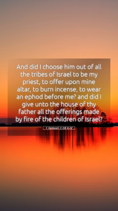 Picture 05 - 1 Samuel 2:28 KJV Mobile Phone Wallpaper - And did I choose him out of all the tribes of - Mobile Bible Verse Wallpaper