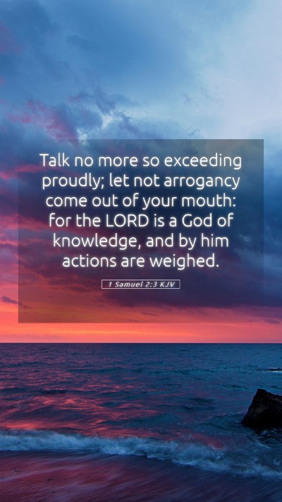 Picture 05 - 1 Samuel 2:3 KJV Mobile Phone Wallpaper - Talk no more so exceeding proudly; let not - Mobile Bible Verse Wallpaper