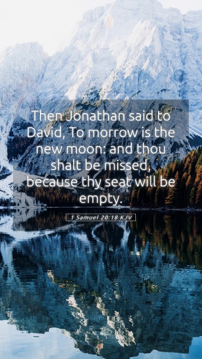 Picture 05 - 1 Samuel 20:18 KJV Mobile Phone Wallpaper - Then Jonathan said to David, To morrow is the new - Mobile Bible Verse Wallpaper