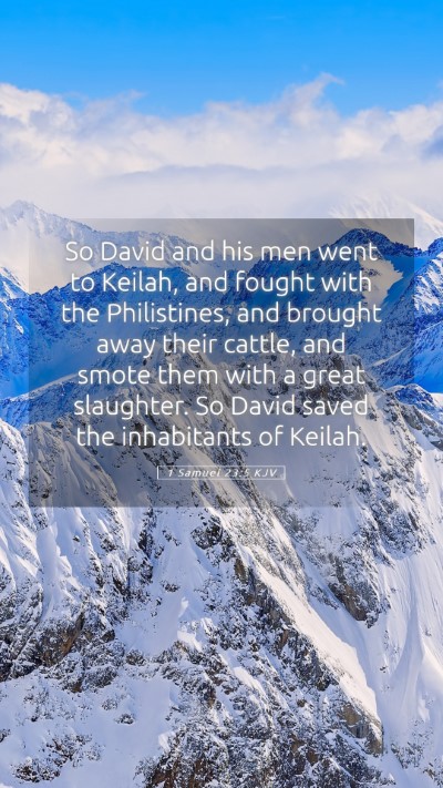 Picture 05 - 1 Samuel 23:5 KJV Mobile Phone Wallpaper - So David and his men went to Keilah, and fought - Mobile Bible Verse Wallpaper