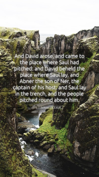 Picture 05 - 1 Samuel 26:5 KJV Mobile Phone Wallpaper - And David arose, and came to the place where Saul - Mobile Bible Verse Wallpaper