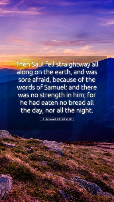 Picture 05 - 1 Samuel 28:20 KJV Mobile Phone Wallpaper - Then Saul fell straightway all along on the - Mobile Bible Verse Wallpaper