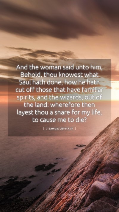 Picture 05 - 1 Samuel 28:9 KJV Mobile Phone Wallpaper - And the woman said unto him, Behold, thou knowest - Mobile Bible Verse Wallpaper