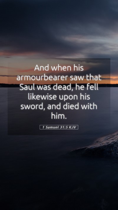 Picture 05 - 1 Samuel 31:5 KJV Mobile Phone Wallpaper - And when his armourbearer saw that Saul was dead, - Mobile Bible Verse Wallpaper