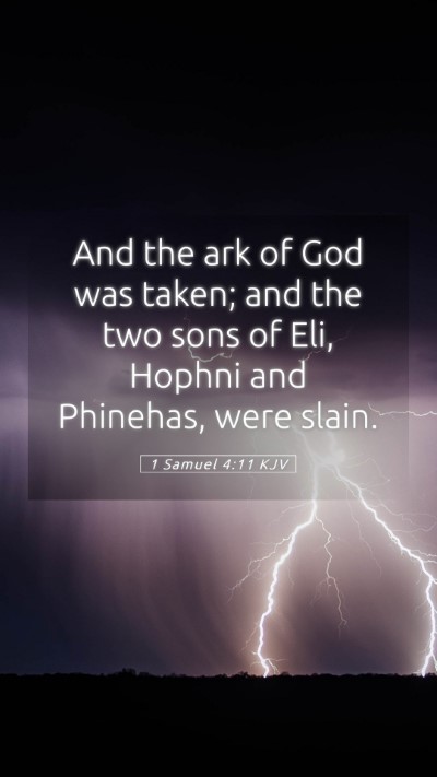Picture 05 - 1 Samuel 4:11 KJV Mobile Phone Wallpaper - And the ark of God was taken; and the two sons of - Mobile Bible Verse Wallpaper