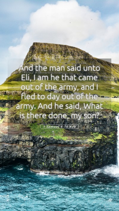 Picture 05 - 1 Samuel 4:16 KJV Mobile Phone Wallpaper - And the man said unto Eli, I am he that came out - Mobile Bible Verse Wallpaper