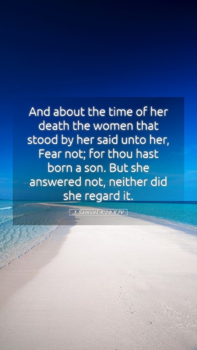 Picture 05 - 1 Samuel 4:20 KJV Mobile Phone Wallpaper - And about the time of her death the women that - Mobile Bible Verse Wallpaper