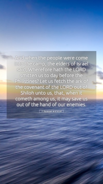 Picture 05 - 1 Samuel 4:3 KJV Mobile Phone Wallpaper - And when the people were come into the camp, the - Mobile Bible Verse Wallpaper