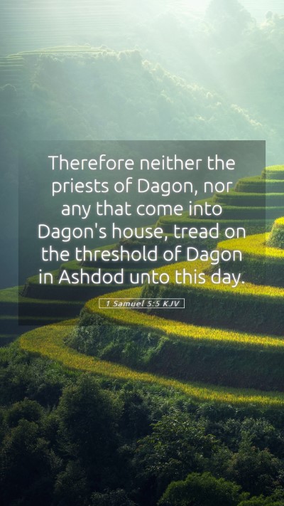 Picture 05 - 1 Samuel 5:5 KJV Mobile Phone Wallpaper - Therefore neither the priests of Dagon, nor any - Mobile Bible Verse Wallpaper