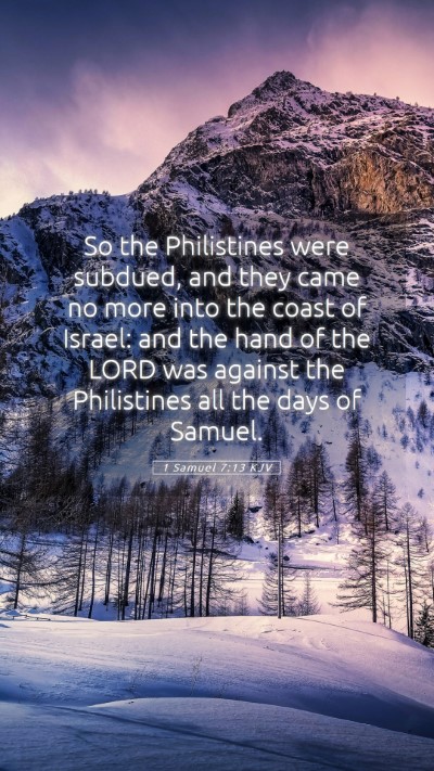 Picture 05 - 1 Samuel 7:13 KJV Mobile Phone Wallpaper - So the Philistines were subdued, and they came no - Mobile Bible Verse Wallpaper