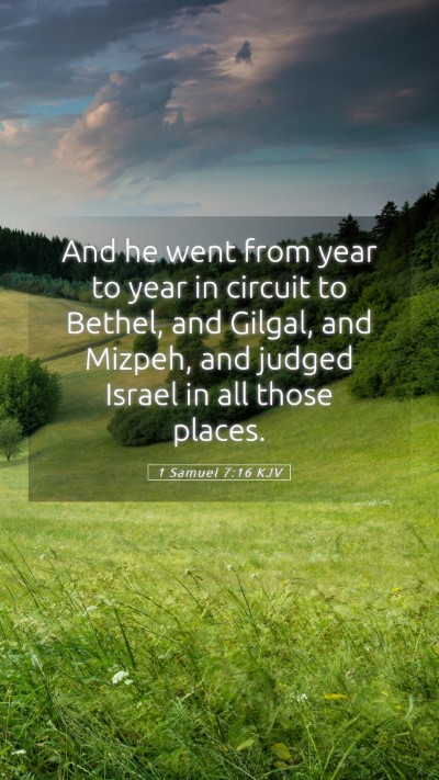 Picture 05 - 1 Samuel 7:16 KJV Mobile Phone Wallpaper - And he went from year to year in circuit to - Mobile Bible Verse Wallpaper