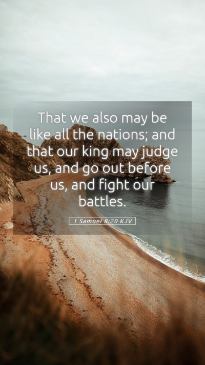 Picture 05 - 1 Samuel 8:20 KJV Mobile Phone Wallpaper - That we also may be like all the nations; and - Mobile Bible Verse Wallpaper
