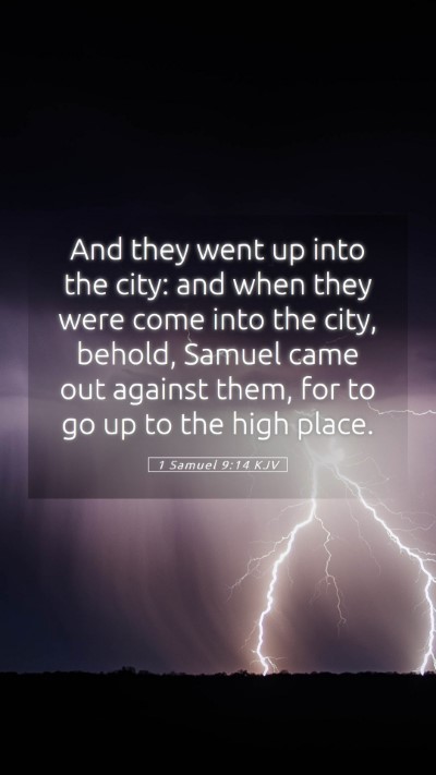Picture 05 - 1 Samuel 9:14 KJV Mobile Phone Wallpaper - And they went up into the city: and when they - Mobile Bible Verse Wallpaper