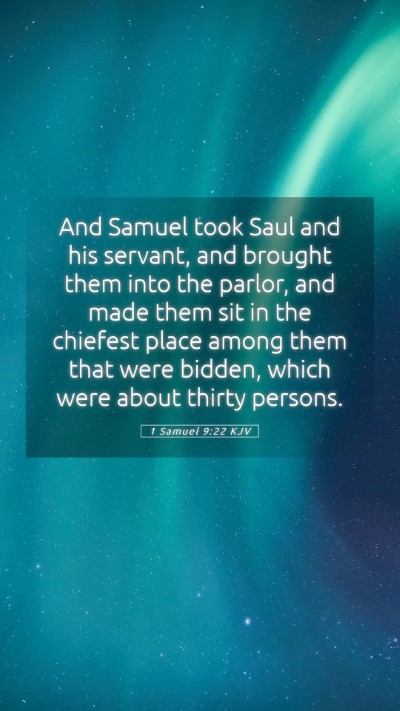 Picture 05 - 1 Samuel 9:22 KJV Mobile Phone Wallpaper - And Samuel took Saul and his servant, and brought - Mobile Bible Verse Wallpaper