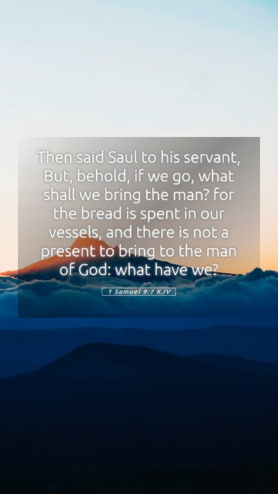 Picture 05 - 1 Samuel 9:7 KJV Mobile Phone Wallpaper - Then said Saul to his servant, But, behold, if we - Mobile Bible Verse Wallpaper