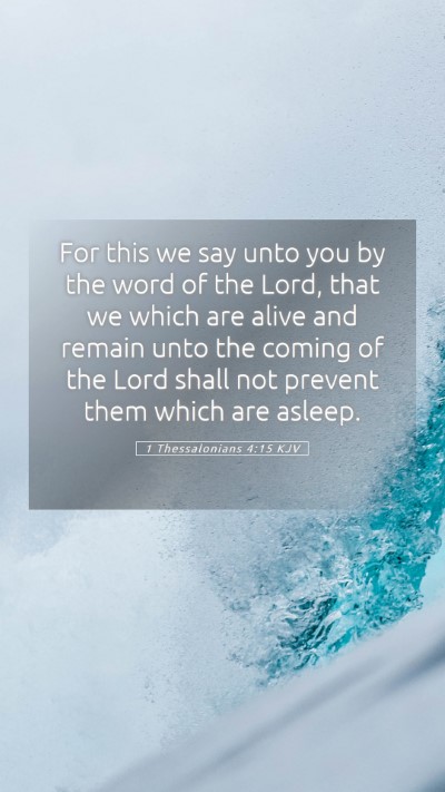 Picture 05 - 1 Thessalonians 4:15 KJV Mobile Phone Wallpaper - For this we say unto you by the word of the Lord, - Mobile Bible Verse Wallpaper