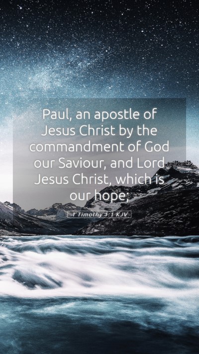 Picture 05 - 1 Timothy 1:1 KJV Mobile Phone Wallpaper - Paul, an apostle of Jesus Christ by the - Mobile Bible Verse Wallpaper