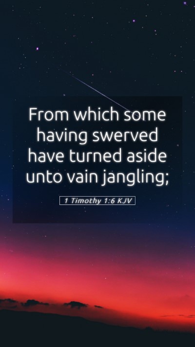 Picture 05 - 1 Timothy 1:6 KJV Mobile Phone Wallpaper - From which some having swerved have turned aside - Mobile Bible Verse Wallpaper