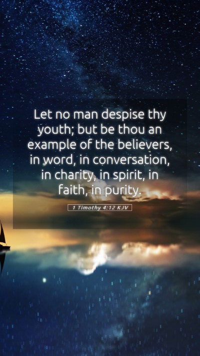 Picture 05 - 1 Timothy 4:12 KJV Mobile Phone Wallpaper - Let no man despise thy youth; but be thou an - Mobile Bible Verse Wallpaper