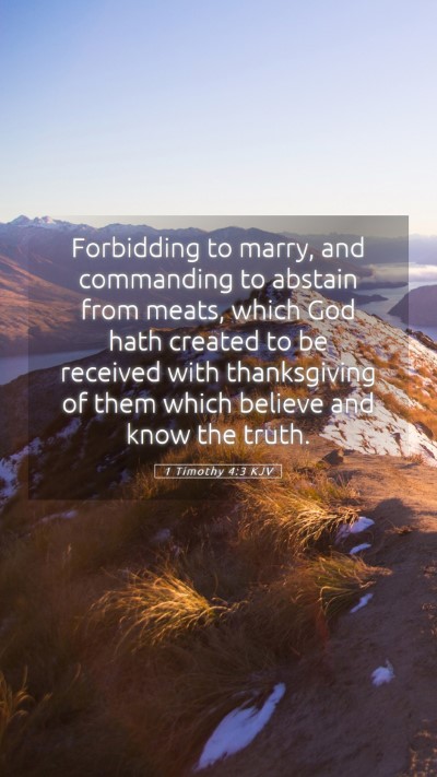 Picture 05 - 1 Timothy 4:3 KJV Mobile Phone Wallpaper - Forbidding to marry, and commanding to abstain - Mobile Bible Verse Wallpaper