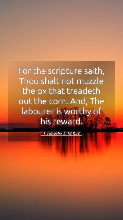 Picture 05 - 1 Timothy 5:18 KJV Mobile Phone Wallpaper - For the scripture saith, Thou shalt not muzzle - Mobile Bible Verse Wallpaper