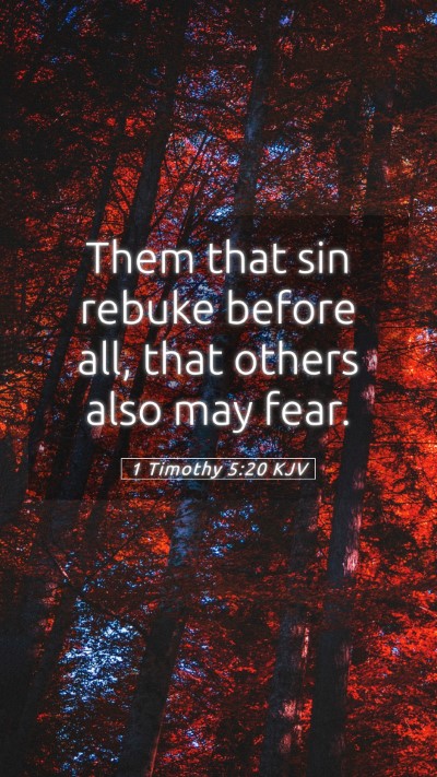 Picture 05 - 1 Timothy 5:20 KJV Mobile Phone Wallpaper - Them that sin rebuke before all, that others also - Mobile Bible Verse Wallpaper