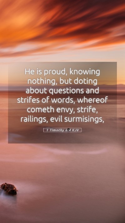 Picture 05 - 1 Timothy 6:4 KJV Mobile Phone Wallpaper - He is proud, knowing nothing, but doting about - Mobile Bible Verse Wallpaper