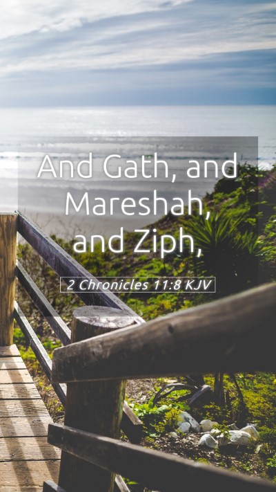 Picture 05 - 2 Chronicles 11:8 KJV Mobile Phone Wallpaper - And Gath, and Mareshah, and - Mobile Bible Verse Wallpaper