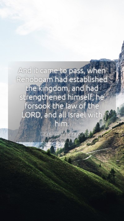 Picture 05 - 2 Chronicles 12:1 KJV Mobile Phone Wallpaper - And it came to pass, when Rehoboam had - Mobile Bible Verse Wallpaper