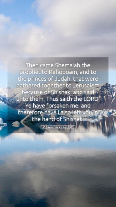 Picture 05 - 2 Chronicles 12:5 KJV Mobile Phone Wallpaper - Then came Shemaiah the prophet to Rehoboam, and - Mobile Bible Verse Wallpaper