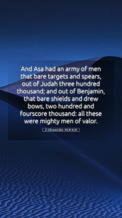 Picture 05 - 2 Chronicles 14:8 KJV Mobile Phone Wallpaper - And Asa had an army of men that bare targets and - Mobile Bible Verse Wallpaper